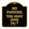 Signmission Designer Series No Parking Tow Away Zone 247, Black & Gold Aluminum Sign, 18" x 18", BG-1818-23792 A-DES-BG-1818-23792 - alternate 1